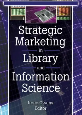 Katz / Owens |  Strategic Marketing in Library and Information Science | Buch |  Sack Fachmedien