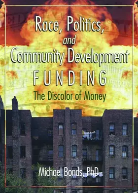Bonds |  Race, Politics, and Community Development Funding | Buch |  Sack Fachmedien