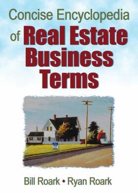 Roark | Concise Encyclopedia of Real Estate Business Terms | Buch | 978-0-7890-2341-4 | sack.de