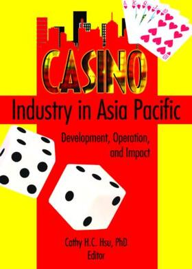 Chon / Hsu |  Casino Industry in Asia Pacific | Buch |  Sack Fachmedien