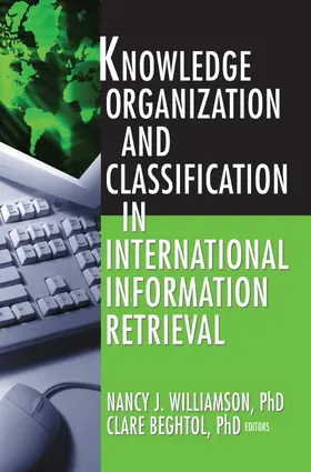 Williamson / Beghtol |  Knowledge Organization and Classification in International Information Retrieval | Buch |  Sack Fachmedien
