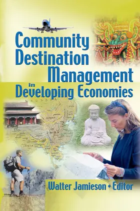 Chon / Jamieson |  Community Destination Management in Developing Economies | Buch |  Sack Fachmedien