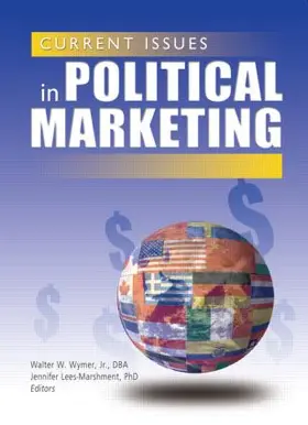 Lees-Marshment / Wymer Jr |  Current Issues in Political Marketing | Buch |  Sack Fachmedien