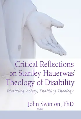 Swinton |  Critical Reflections on Stanley Hauerwas' Theology of Disability | Buch |  Sack Fachmedien