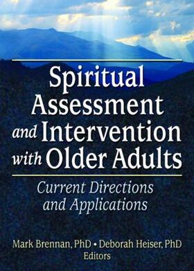 Brennan / Heiser |  Spiritual Assessment and Intervention with Older Adults | Buch |  Sack Fachmedien