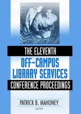 Mahoney |  The Eleventh Off-Campus Library Services Conference Proceedings | Buch |  Sack Fachmedien