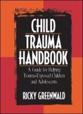 Greenwald |  Child Trauma Handbook | Buch |  Sack Fachmedien