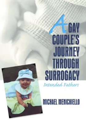 Bigner / Menichiello |  A Gay Couple's Journey Through Surrogacy | Buch |  Sack Fachmedien