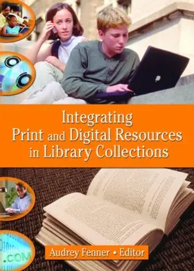 Katz | Integrating Print and Digital Resources in Library Collections | Buch | 978-0-7890-2833-4 | www.sack.de