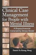 Wong |  Clinical Case Management for People with Mental Illness | Buch |  Sack Fachmedien