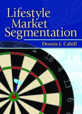 Weinstein / Cahill | Lifestyle Market Segmentation | Buch | 978-0-7890-2868-6 | sack.de