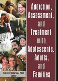 Hilarski |  Addiction, Assessment, and Treatment with Adolescents, Adults, and Families | Buch |  Sack Fachmedien