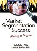 Dibb / Simkin |  Market Segmentation Success | Buch |  Sack Fachmedien