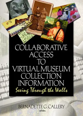 Riemer / Callery |  Collaborative Access to Virtual Museum Collection Information | Buch |  Sack Fachmedien