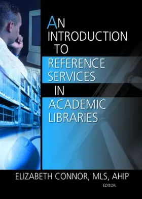 Connor | An Introduction to Reference Services in Academic Libraries | Buch | 978-0-7890-2958-4 | www.sack.de