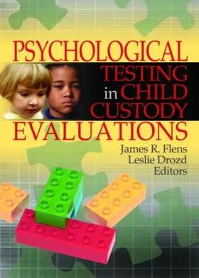 Drozd / Flens |  Psychological Testing in Child Custody Evaluations | Buch |  Sack Fachmedien