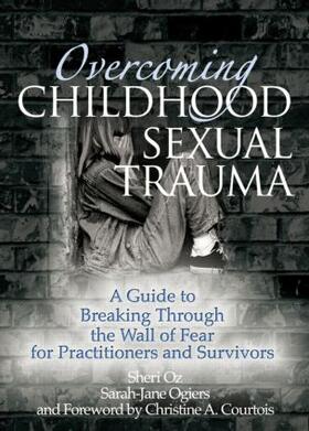 Oz / Ogiers | Overcoming Childhood Sexual Trauma | Buch | 978-0-7890-2979-9 | sack.de