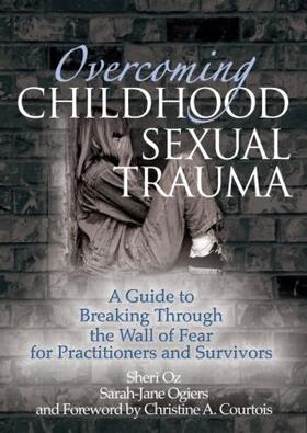 Oz / Ogiers | Overcoming Childhood Sexual Trauma | Buch | 978-0-7890-2980-5 | sack.de
