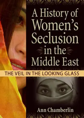 Garner / Prentis | A History of Women's Seclusion in the Middle East | Buch | 978-0-7890-2983-6 | sack.de