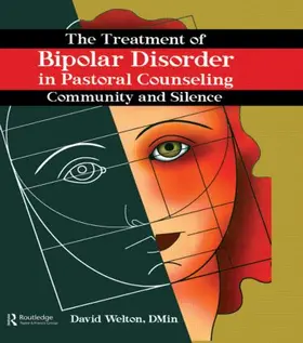 Welton / Koenig |  The Treatment of Bipolar Disorder in Pastoral Counseling | Buch |  Sack Fachmedien