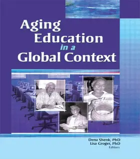 Shenk / Groger |  Aging Education in a Global Context | Buch |  Sack Fachmedien