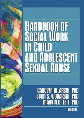 Hilarski / Wodarski / Feit |  Handbook of Social Work in Child and Adolescent Sexual Abuse | Buch |  Sack Fachmedien