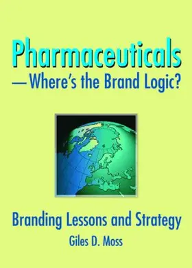Moss |  Pharmaceuticals-Where's the Brand Logic? | Buch |  Sack Fachmedien