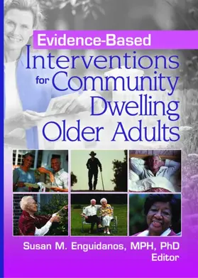 Enguidanos | Evidence-Based Interventions for Community Dwelling Older Adults | Buch | 978-0-7890-3284-3 | www.sack.de