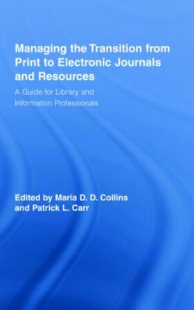 Collins / Carr | Managing the Transition from Print to Electronic Journals and Resources | Buch | 978-0-7890-3336-9 | sack.de