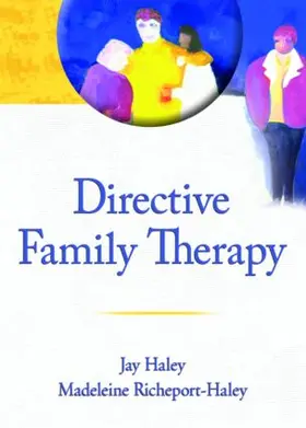 Haley / Richeport-Haley | Directive Family Therapy | Buch | 978-0-7890-3355-0 | sack.de