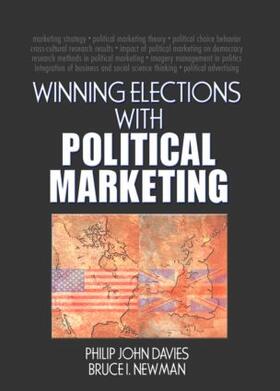 Davies / Newman |  Winning Elections with Political Marketing | Buch |  Sack Fachmedien
