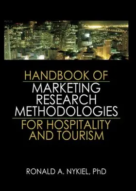 Nykiel |  Handbook of Marketing Research Methodologies for Hospitality and Tourism | Buch |  Sack Fachmedien
