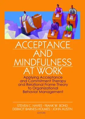 Hayes / Bond / Barnes-Holmes | Acceptance and Mindfulness at Work | Buch | 978-0-7890-3478-6 | sack.de