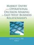 Larimo |  Market Entry and Operational Decision Making in East-West Business Relationships | Buch |  Sack Fachmedien