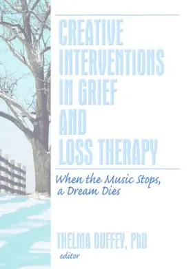 Duffey |  Creative Interventions in Grief and Loss Therapy | Buch |  Sack Fachmedien