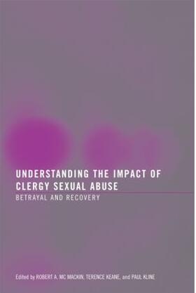 Mc Mackin / Keane / Kline | Understanding the Impact of Clergy Sexual Abuse | Buch | 978-0-7890-3599-8 | sack.de