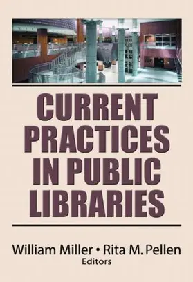 Miller / Pellen |  Current Practices in Public Libraries | Buch |  Sack Fachmedien