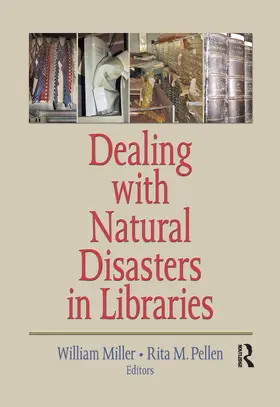 Miller / Pellen |  Dealing with Natural Disasters In libraries | Buch |  Sack Fachmedien