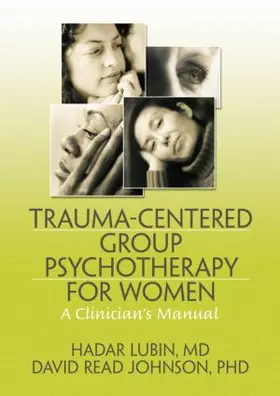 Lubin / Johnson |  Trauma-Centered Group Psychotherapy for Women | Buch |  Sack Fachmedien