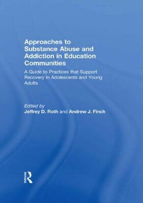 Roth / Finch |  Approaches to Substance Abuse and Addiction in Education Communities | Buch |  Sack Fachmedien
