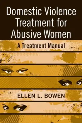 Bowen | Domestic Violence Treatment for Abusive Women | Buch | 978-0-7890-3811-1 | www.sack.de