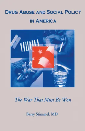 Stimmel |  Drug Abuse and Social Policy in America | Buch |  Sack Fachmedien