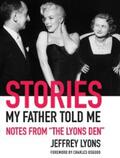 Lyons |  Stories My Father Told Me: Notes from "The Lyons Den" | eBook | Sack Fachmedien