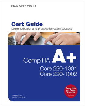Mcdonald / McDonald | Comptia A+ Core 1 (220-1001) and Core 2 (220-1002) Cert Guide | Buch | 978-0-7897-6051-7 | sack.de