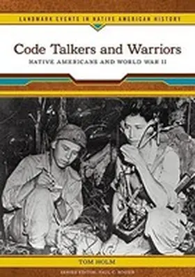 Holm |  Code Talkers and Warriors | Buch |  Sack Fachmedien