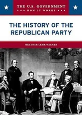Wagner |  The History of the Republican Party | Buch |  Sack Fachmedien