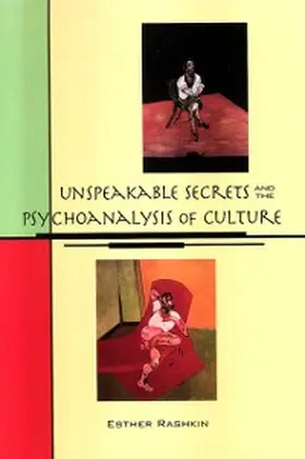 Rashkin |  Unspeakable Secrets and the Psychoanalysis of Culture | eBook | Sack Fachmedien