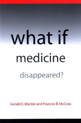 Markle / McCrea |  What If Medicine Disappeared? | eBook | Sack Fachmedien