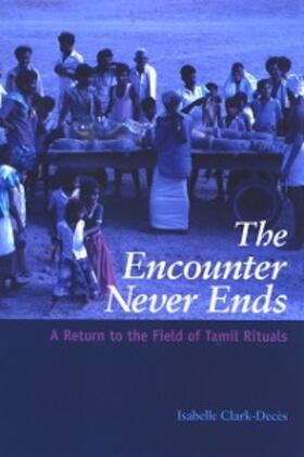 Clark-Decès |  The Encounter Never Ends | eBook | Sack Fachmedien