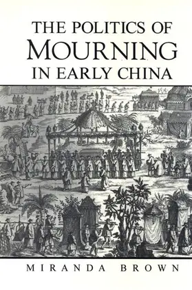Brown |  The Politics of Mourning in Early China | eBook | Sack Fachmedien